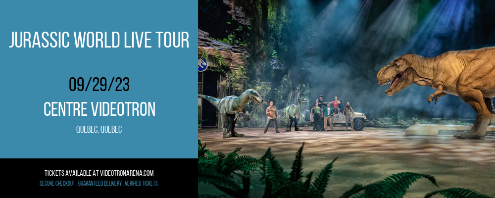 Jurassic World Live Tour at Centre Videotron