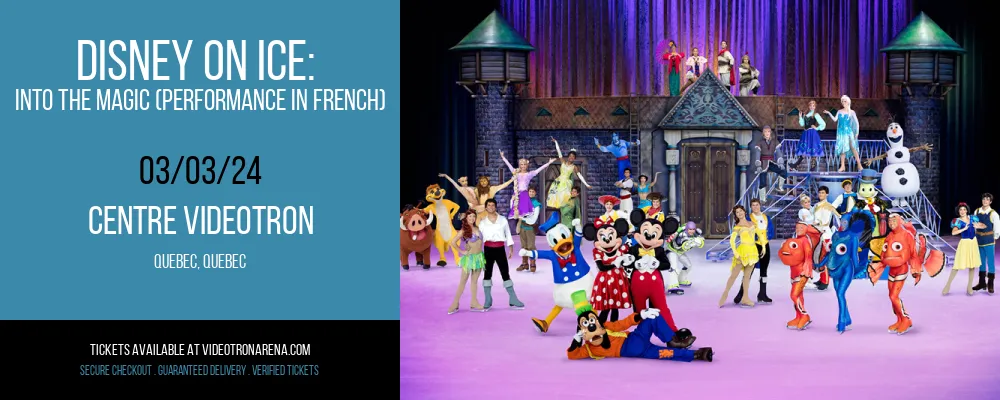 Disney on Ice at Centre Videotron