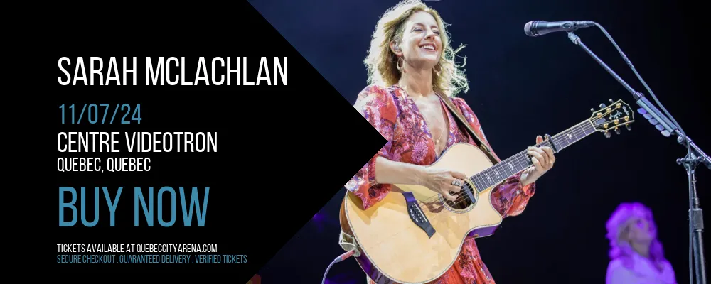 Sarah McLachlan at Centre Videotron